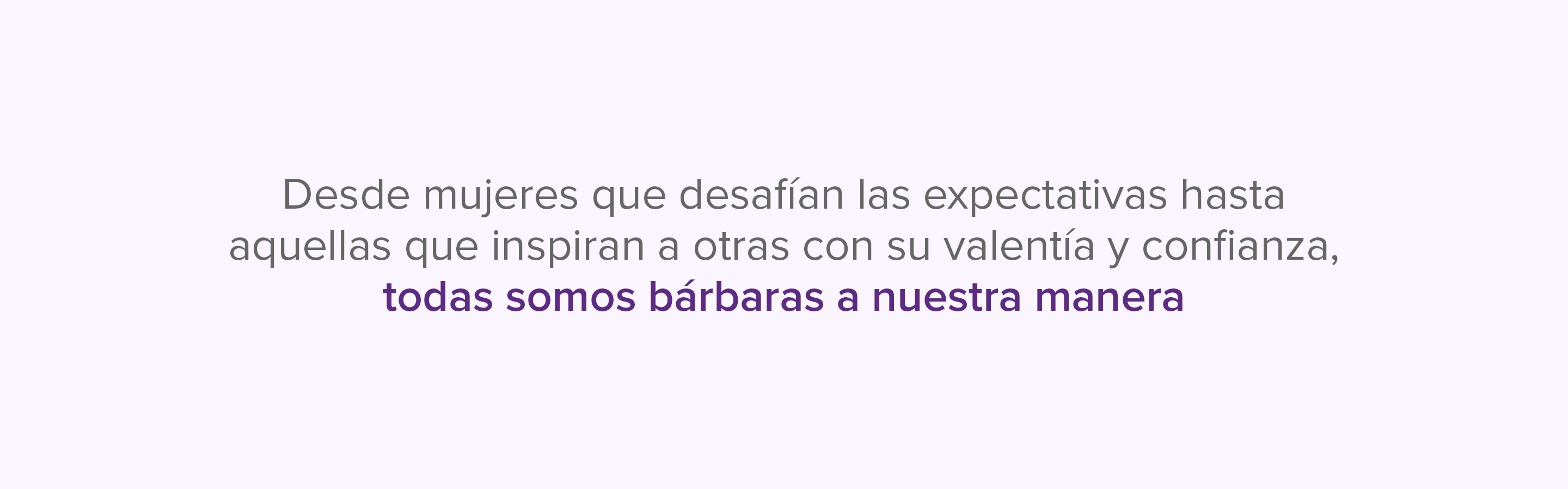 Todas somo bárbaras a nuestra manera Todas somo bárbaras a nuestra manera