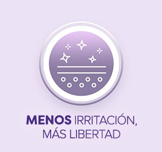 Menos Irritación Más libertad Menos Irritación Más libertad